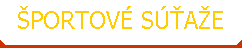 ŠPORTOVÉ SÚŤAŽE